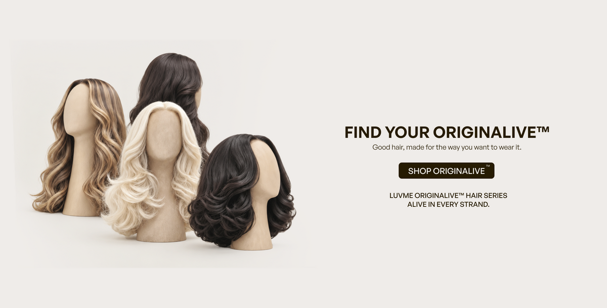 Find your Originalive. Good hair, made for the way you want to wear it. LUVME ORIGINALIVE hair series. Alive in every strand.